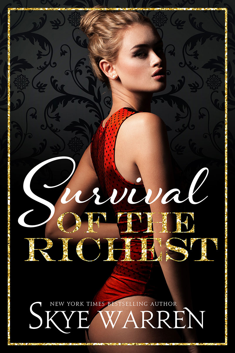Survival of the Riches by Skye Warren
