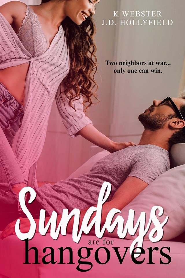 Sundays are for Hangovers by K. Webster and J.D. Hollyfield [Review]