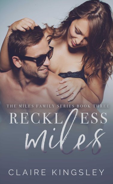 Reckless Miles by Claire Kingsley [Release Blitz]