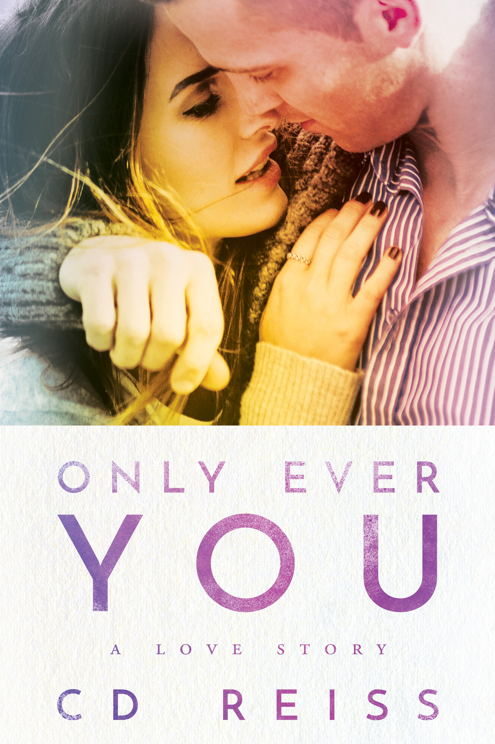 Only Ever You by CD Reiss [Cover Reveal]