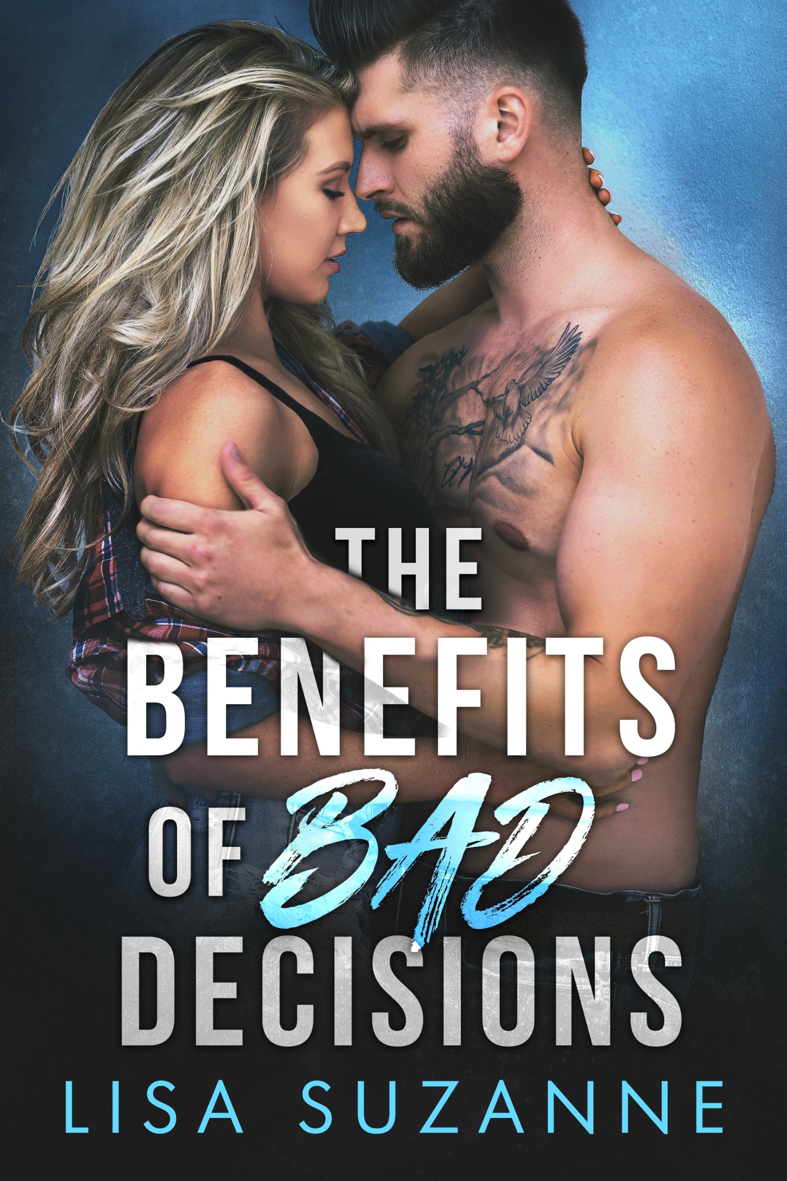 The Benefits of Bad Decision by Lisa Suzanne [Cover Reveal]