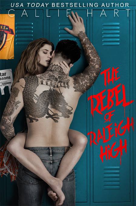 The Rebel of Raleigh High by #CallieHart [Release Blitz]