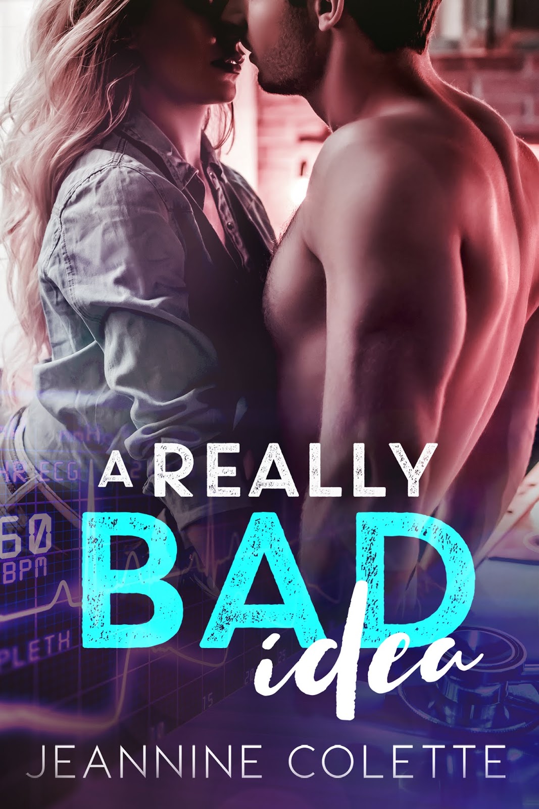 A Really Bad Idea by #JeannineColette [Release Blitz]