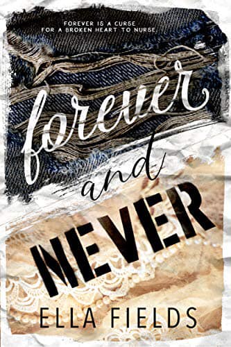 Forever and Never by #EllaFieldsAuthor [Review]