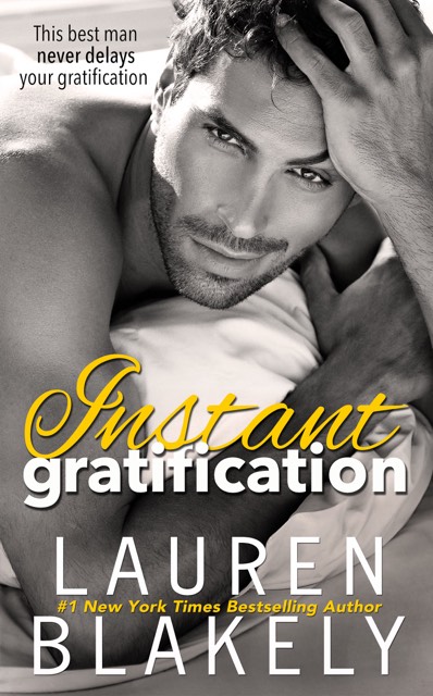 Instant Gratification by #LaurenBlakely [Release Blitz]