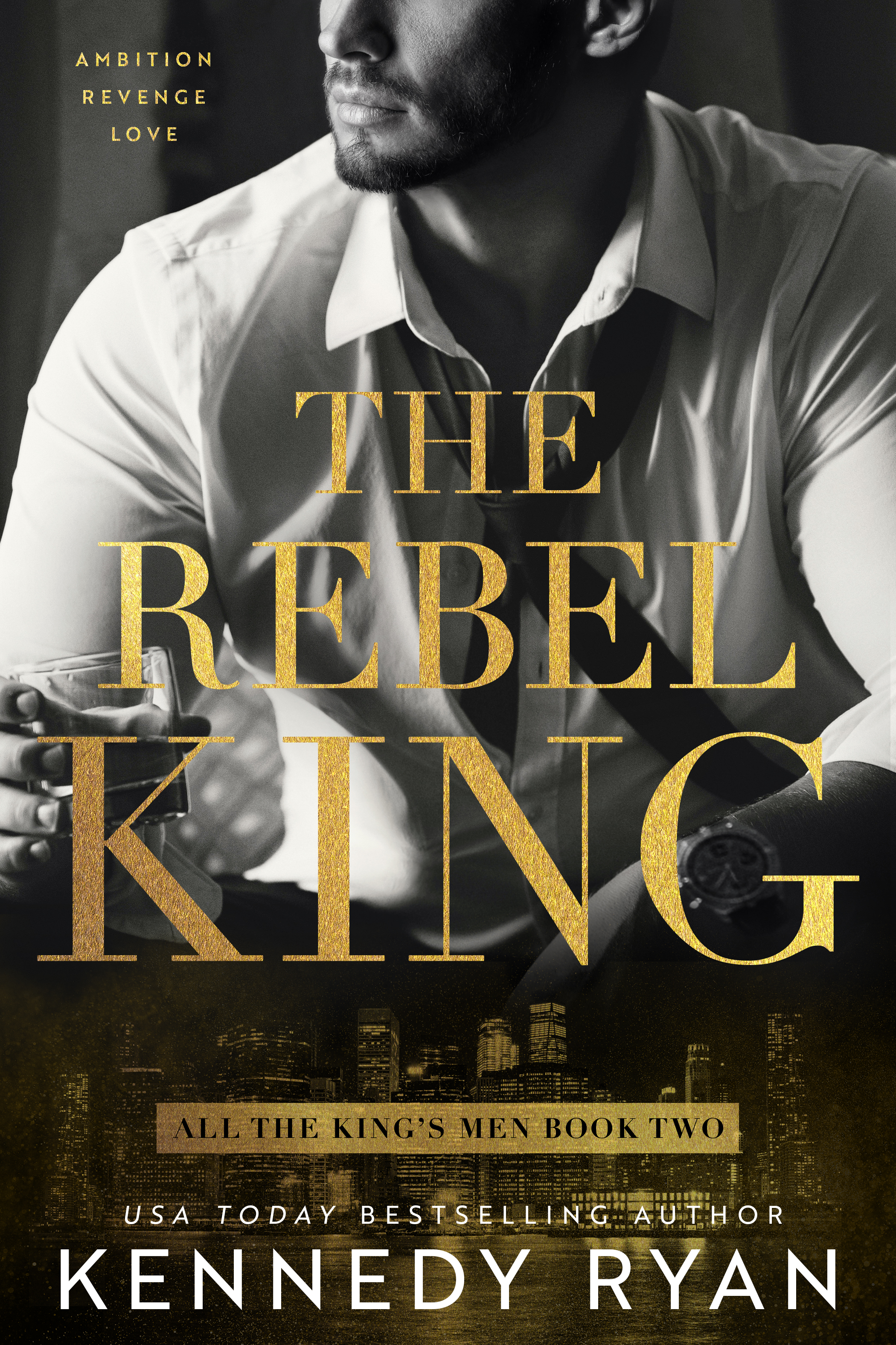 The Rebel King by #KennedyRyan [Blog Tour]