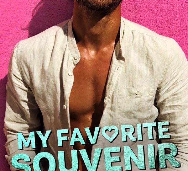 My Favorite Souvenir by #ViKeeland and #PenelopeWard [Cover Reveal]