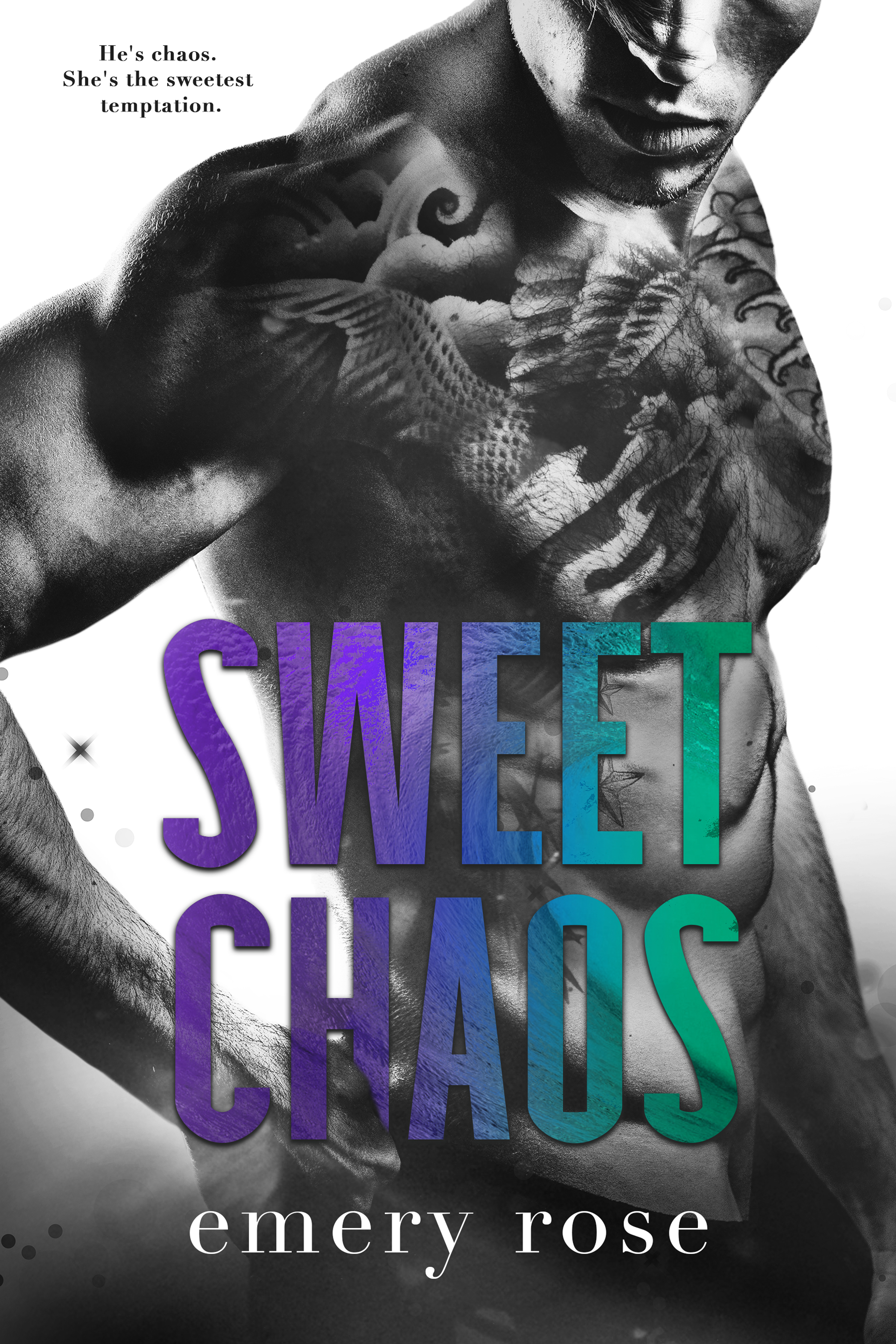 Sweet Chaos by #EmeryRose [Release Blitz]